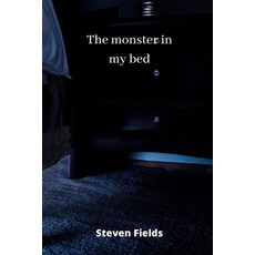 (英文圖書) The monster in my bed 平裝版, Steven Fields, 英文