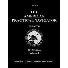 American Practical Navigator 'Bowditch' 2019 Volume 1 平裝版, Paradise Cay Publications, 英文