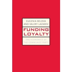 (英文圖書) Funding Loyalty: The Economics of the Communist Party 平裝版, Yale University Press, 英文