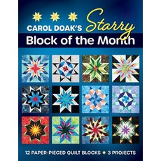 (英文圖書) Carol Doak's Starry Block of the Month: 12 Paper-Pieced Quilt Blocks 3 Projects 平裝版, C&T Publishing, 英文