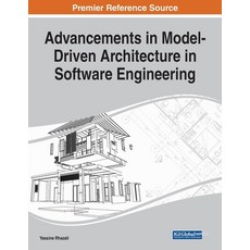 Advancements in Model-Driven Architecture in Software Engineering 平裝版, Engineering Science Reference, 英文