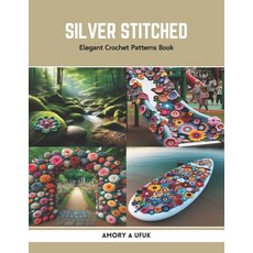(英文圖書) Silver Stitched: Elegant Crochet Patterns Book 平裝版, Independently Published, 英文