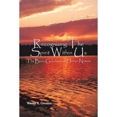 Recognizing the Spirit Within Us: The Basic Goodness of Human Nature 平裝版, Trafford Publishing, 英文