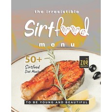 (英文圖書) The Irresistible Sirtfood Menu: 50 Sirtfood Diet Meals to Be Young and Beautiful 平裝版, Independently Published, 英文