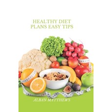 (英文圖書) Healthy diet plans easy tips 平裝版, Independently Published, 英文