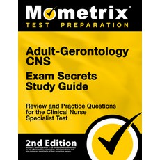 (英文圖書) Adult-Gerontology CNS Exam Secrets Study Guide - Review and Practice Questions for the Clinic... 平裝版, Mometrix Media LLC, 英文