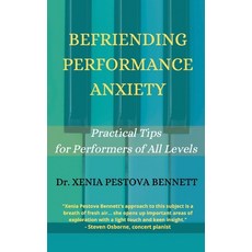 (英文圖書) Befriending Performance Anxiety: Practical Tips for Performers of All Levels 平裝版, Brompton Cove Press, 英文