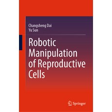 (英文圖書) Robotic Manipulation of Reproductive Cells 精裝版, Springer, 英文
