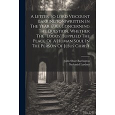 (英文圖書) A Letter To Lord Viscount Barrington(written In The Year 1730) Concerning The Question Whet... 平裝版, Legare Street Press, 英文