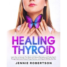 (英文圖書) Thyroid Healing: Learn How to Activate This Gland with Natural Remedies and Finally Heal It T... 平裝版, Independently Published, 英文