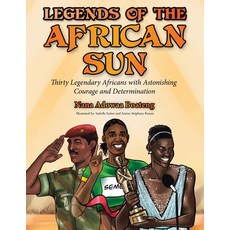 (英文圖書) Legends of the African Sun: Thirty Legendary Africans with Astonishing Courage and Determination 平裝版, Archway Publishing, 英文