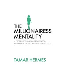 (英文圖書) The Millionairess Mentality: A Professional Woman's Guide to Building Wealth Through Real Estate 平裝版, Legacy Launch Pad Publishing, 英文