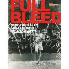 (英文圖書) Full Bleed: New York City Skateboard Photography 精裝版, Salamander Street Ltd., 英文