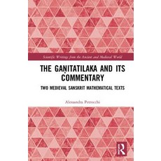 The Gaṇitatilaka and Its Commentary: Two Medieval Sanskrit Mathematical Texts 精裝版, Routledge, 英文
