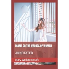 (英文圖書)Maria or the Wrongs of Woman: Annotated 平裝版, Independently Published, 英文