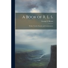 (英文圖書) A Book of R. L. S.: Works Travels Friends and Commentators 平裝版, Legare Street Press, 英文
