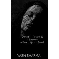 (英文圖書)Dear Friend I Know What You feel 平裝版, Notion Press, 英文