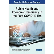 (英文圖書) Public Health and Economic Resiliency in the Post-COVID-19 Era 精裝版, Information Science Reference, 英文