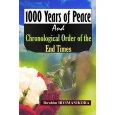 (英文圖書) 1000 Years of Peace and Chronological Order of the End Times 平裝版, Independently Published, 英文