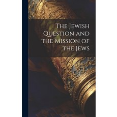 (英文圖書) The Jewish Question and the Mission of the Jews 精裝版, Legare Street Press, 英文