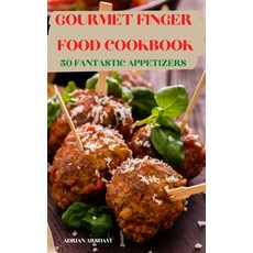 (英文圖書) Gourmet Finger Food Cookbook 50 Fantastic Appetizers 精裝版, Aurora, 英文