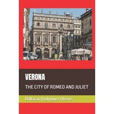 (英文圖書) Verona: The City of Romeo and Juliet 平裝版, Independently Published, 英文