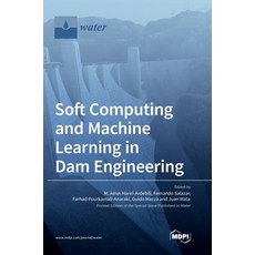 (英文圖書) Soft Computing and Machine Learning in Dam Engineering 精裝版, Mdpi AG, 英文