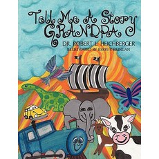 (英文圖書)Tell Me A Story Grandpa: For Our Grandchildren and For Children Everywhere 平裝版, Authorhouse, 英文