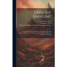 (英文圖書) Geology Emerging: A Catalog Illustrating the History of Geology (1500-1850) From A Collection... 精裝版, Legare Street Press, 英文
