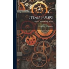 (英文圖書) Steam Pumps: A Collection of Catalogues 精裝版, Legare Street Press, 英文