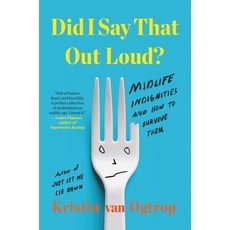 Did I Say That Out Loud?: Midlife Indignities and How to Survive Them 精裝版, Little, Brown Spark, 英文
