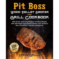 (英文圖書) Pit Boss Wood Pellet Smoker and Grill Cookbook: 600 Quick and easy Recipes for Busy People wi... 平裝版, Independently Published, 英文
