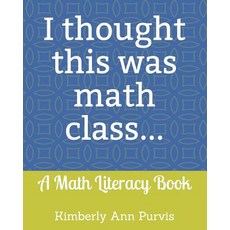 (英文圖書)I thought this was math class...: A Math Literacy Book 平裝版, Independently Published, 英文