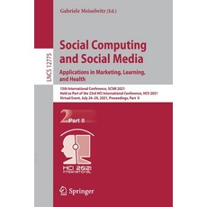 (英文圖書) Social Computing and Social Media: Applications in Marketing Learning and Health: 13th Inte... 平裝版, Springer, 英文