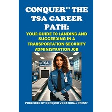 (英文圖書) Conquer the TSA Career Path: Your Guide to Landing and Succeeding in a Transpor... 平裝版, Independently Published, 英文
