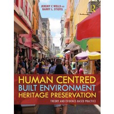 Human-Centered Built Environment Heritage Preservation: Theory and Evidence-Based Practice 精裝版, Routledge, 英文