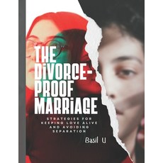 (英文圖書) The Divorce Proof Marriage: Strategies for Keeping Love Alive and Avoiding Sepa... 平裝版, Independently Published, 英文