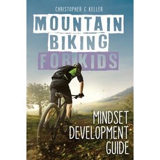 (英文圖書)Mountain Biking for Kids: Mindset Development Guide 平裝版, Independently Published, 英文