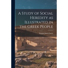 (英文圖書) A Study of Social Heredity as Illustrated in the Greek People [microform] 平裝版, Legare Street Press, 英文
