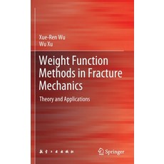 (英文圖書) Weight Function Methods in Fracture Mechanics: Theory and Applications 精裝版, Springer, 英文