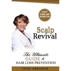 Scalp Revival: The Ultimate Guide to Hair Loss Prevention 平裝版, Independently Published, 英文
