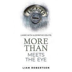 More Than Meets The Eye: Living With Ulcerative Colitis 平裝版, Independent Publishing Network, 英文