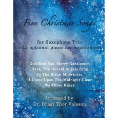 (英文圖書) Five Christmas Songs - Saxophone Trio with optional Piano accompaniment 平裝版, Independently Published, 英文