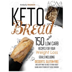 Keto bread: 150 low carb recipes for your weight loss goals including desserts gluten-free and ever... 精裝版, Paolo Armando Silvagni, 英文
