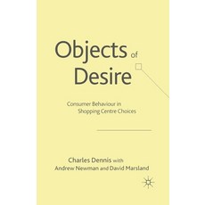 (英文圖書) Objects of Desire: Consumer Behaviour in Shopping Centre Choices 平裝版, Palgrave MacMillan, 英文
