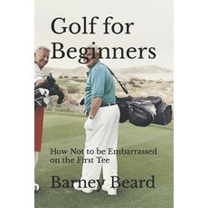 (英文圖書) Golf for Beginners: How not to be embarrassed on the first tee 平裝版, Createspace Independent Pub..., 英文