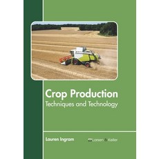 (英文圖書) Crop Production: Techniques and Technology 精裝版, Larsen and Keller Education, 英文