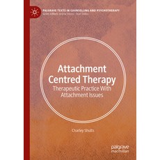 (英文圖書) Attachment Centred Therapy: Therapeutic Practice with Attachment Issues 平裝版, Palgrave MacMillan, 英文