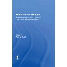 (英文圖書) The Business of Crime: A Documentary Study of Organized Crime in the American Economy 精裝版, Routledge, 英文