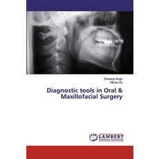 Diagnostic tools in Oral & Maxillofacial Surgery 平裝版, LAP Lambert Academic Publishing, 英文